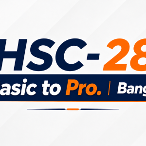 HSC-28 Basic to Pro | Bangla