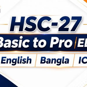 HSC-27 Basic to Pro (EBI) | English | Bangla | ICT